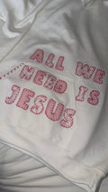 All we need is Jesus custom hoodie (Jesus saves on back)